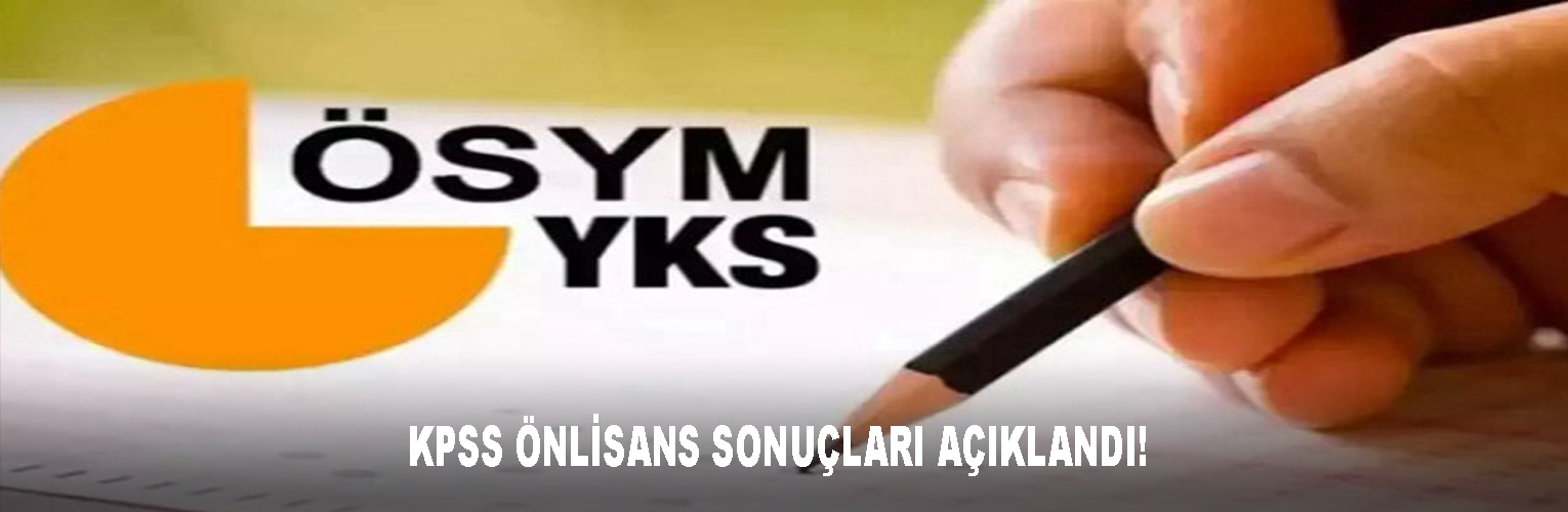 KPSS ÖNLİSANS SONUÇLARI AÇIKLANDI!